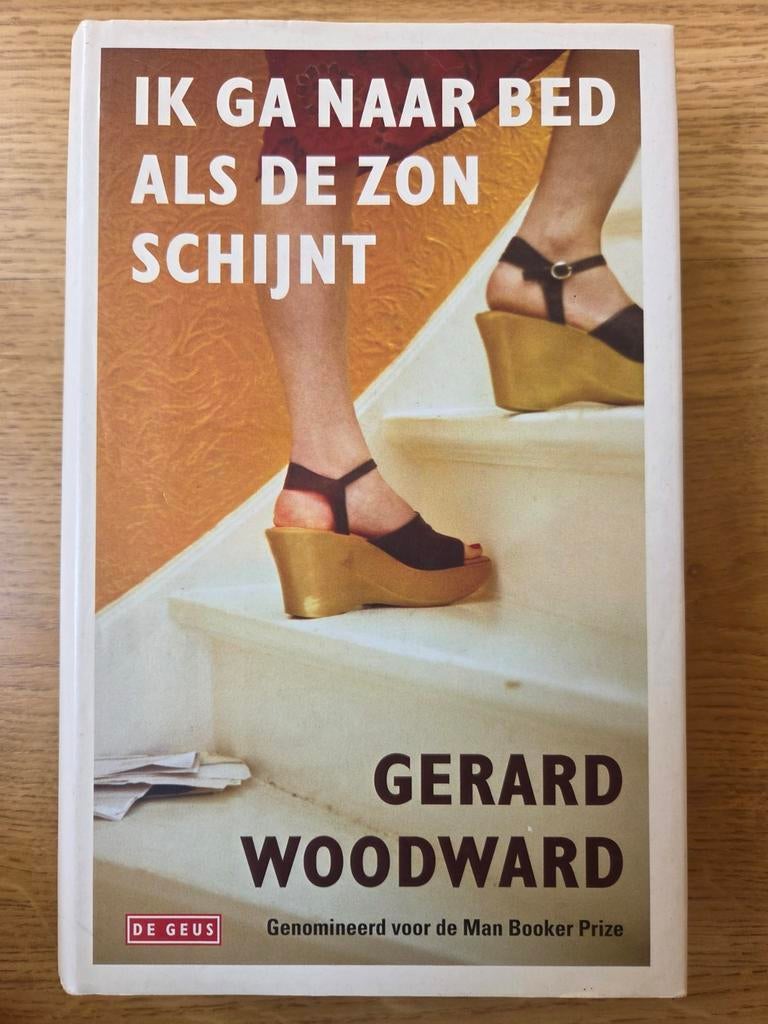 G. Woodward - Ik ga naar bed als de zon schijnt, Boeken, Ophalen of Verzenden, Gelezen, G. Woodward