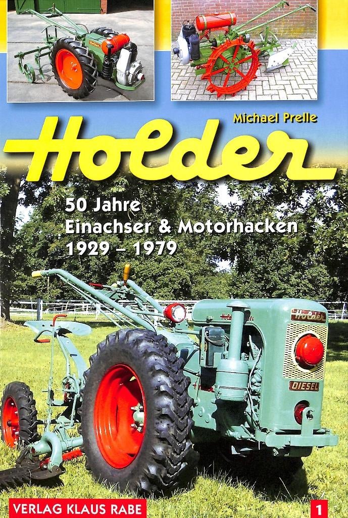 Holder 50 Jahre Einachser & Motorhacken 1929-1979, Verzenden, Nieuw, Michael Prelle, Tractor en Landbouw
