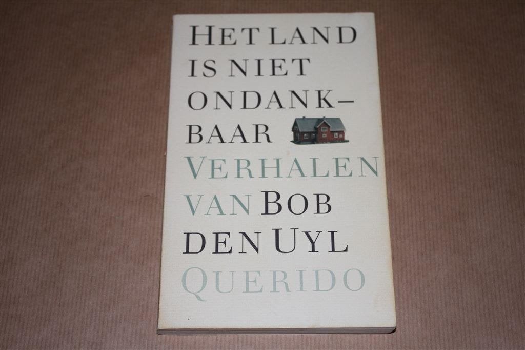 Het land is niet ondankbaar. Bob den Uyl. 1e dr. 1989., Boeken, Literatuur, Gelezen, Ophalen of Verzenden