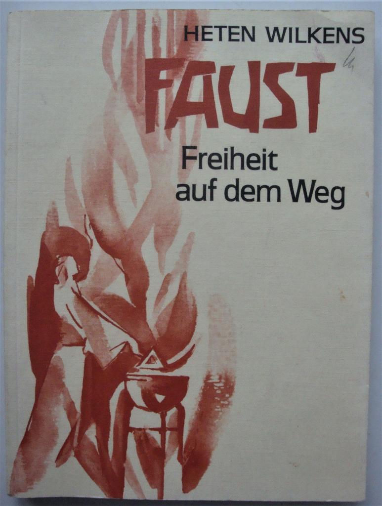 Heten Wilkens Faust Freiheit auf dem Weg, Boeken, Achtergrond en Informatie, Spiritualiteit algemeen, Heten Wilkens en Walther Roggenkamp