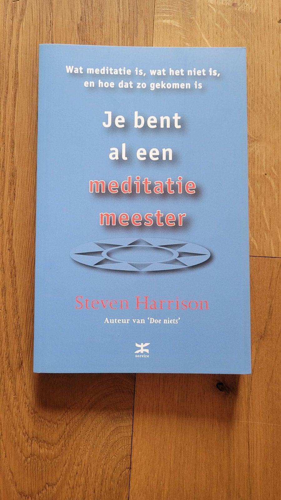 Stuart Harrison - Je bent al een meditatiemeester, Boeken, Esoterie en Spiritualiteit, Meditatie of Yoga, Ophalen of Verzenden