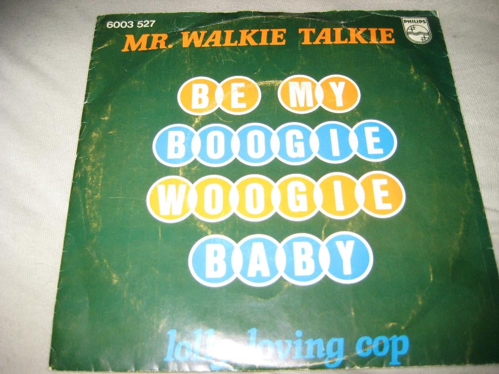 Mr. Walkie Talkie: Be my boogie woogie baby, Ophalen of Verzenden, Zo goed als nieuw, Pop, Single