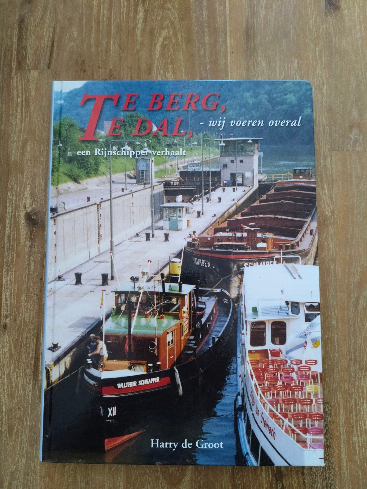 Te Berg, Te Dal - Een Rijnschipperverhaal door H de Groot, Verzenden, Zo goed als nieuw