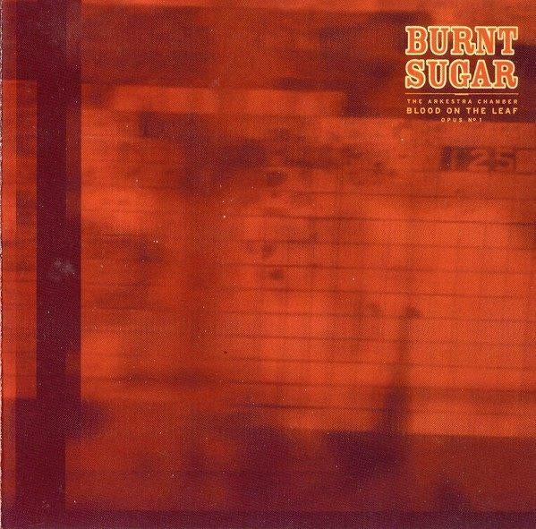 SALE--CD BURNT SUGAR-Blood On The Leaf-Opus no., Verzenden, Zo goed als nieuw, Jazz
