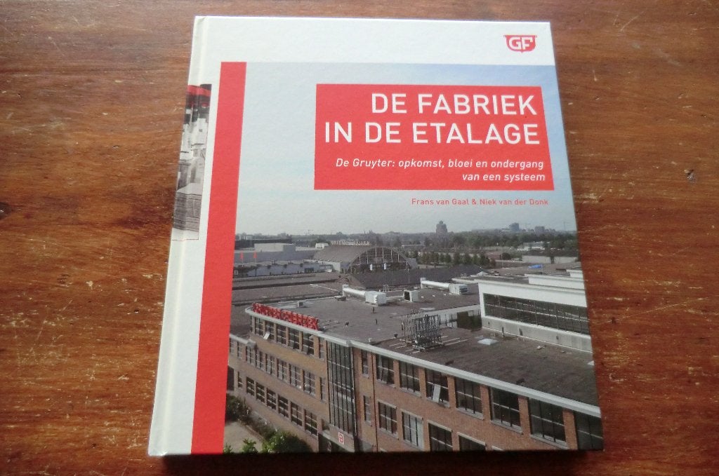 boek- De fabriek in de etalage / De Gruyter - Frans van Gaal, Ophalen of Verzenden, 20e eeuw of later, Zo goed als nieuw
