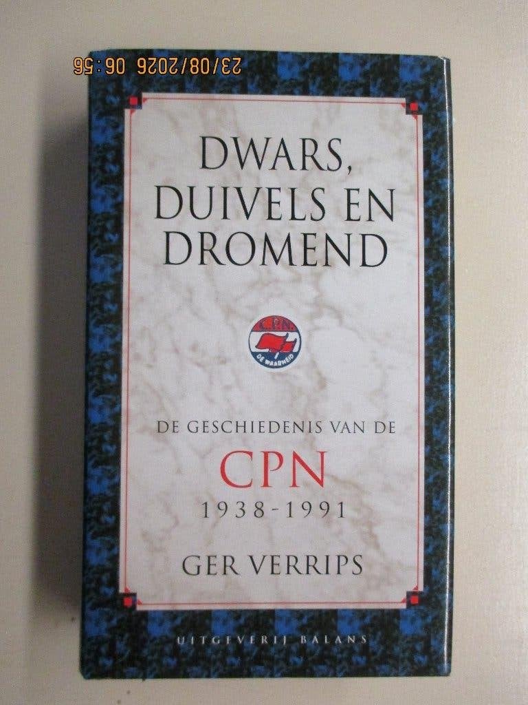 Ger Verrips Dwars, duivels en dromend,geschiedenis van CPN, Ophalen of Verzenden, Zo goed als nieuw, Politiek en Staatkunde, Nederland