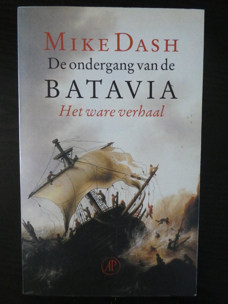 De ondergang van de Batavia, Boeken, Ophalen of Verzenden, 17e en 18e eeuw, Gelezen, Mike Dash