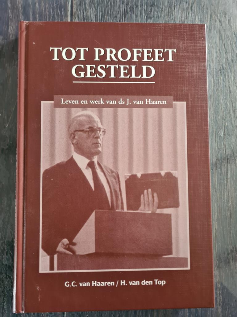 Tot Profeet Gesteld - Leven en werk van ds J. van Haaren, Ophalen of Verzenden, Gelezen, G.C. van Haaren / H. van den Top, Christendom | Protestants