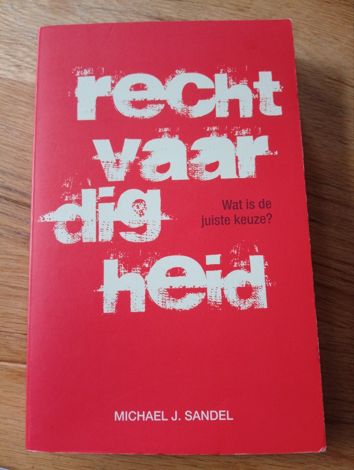 Michael J. Sandel - Rechtvaardigheid, Michael J. Sandel, Ophalen of Verzenden, Zo goed als nieuw
