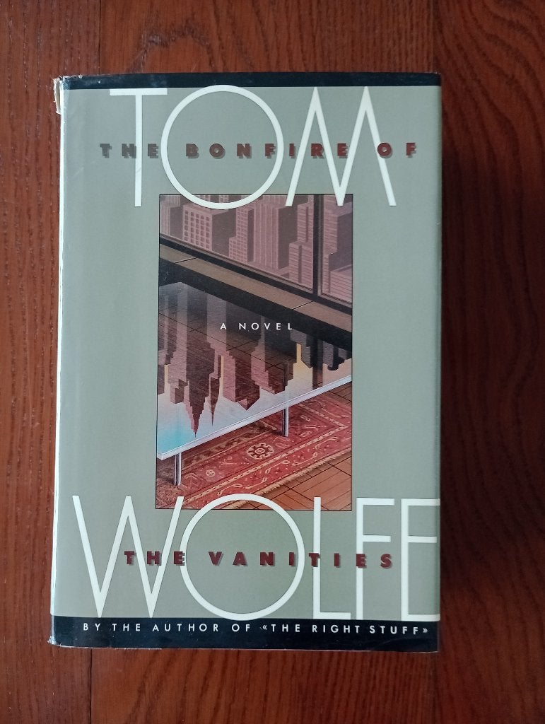 THE BON FIRE OF THE VANITIES Tom Wolfe first print 1987, Ophalen of Verzenden, Zo goed als nieuw, Fictie, Tom Wolfe