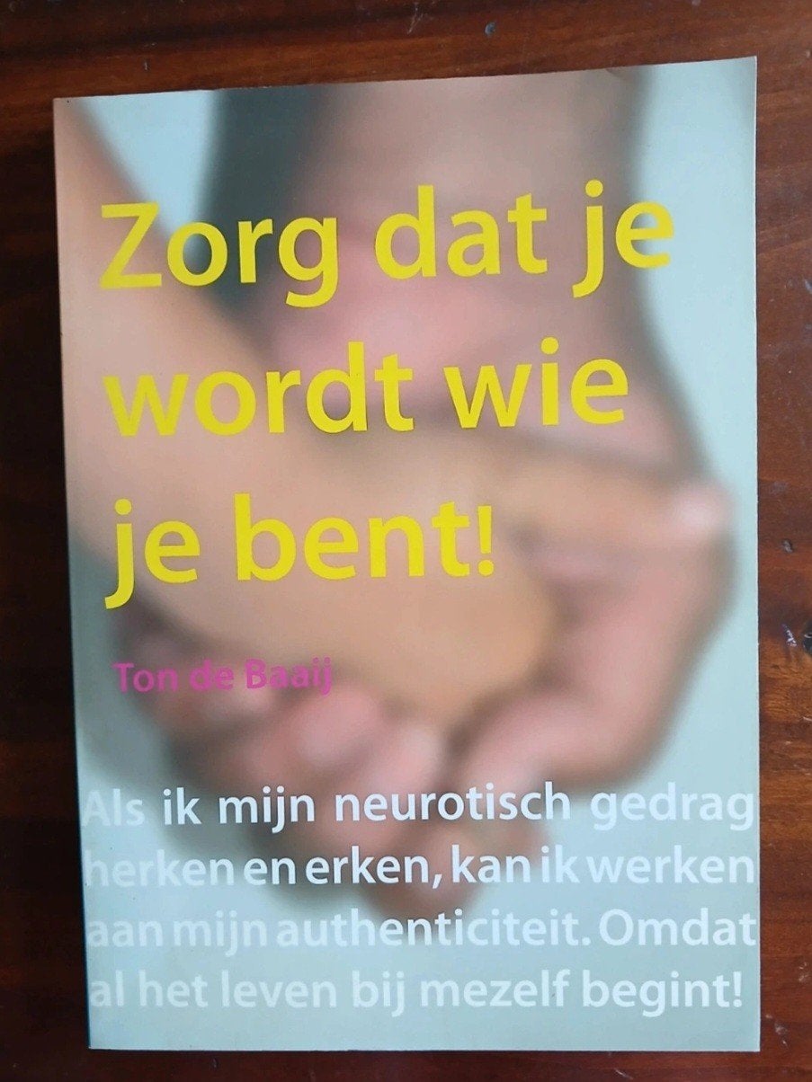 T. de Baaij - Zorg dat je wordt wie je bent, Boeken, Ophalen of Verzenden, Zo goed als nieuw, T. de Baaij