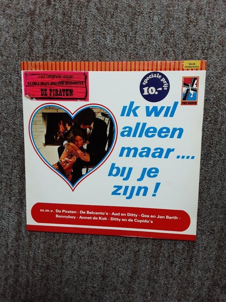 vinyl lp Ik Wil Alleen Maar.... Bij Je Zijn!, Gebruikt, Originele persing, Ophalen of Verzenden, Levenslied of Smartlap