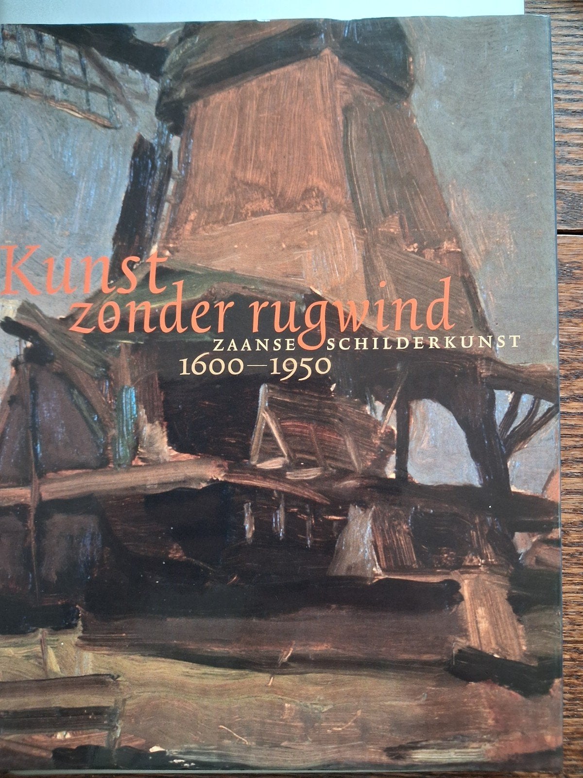 Kunst zonder rugwind: Zaanse schilderkunst 1600-1950, Ophalen, Nieuw, Overige onderwerpen