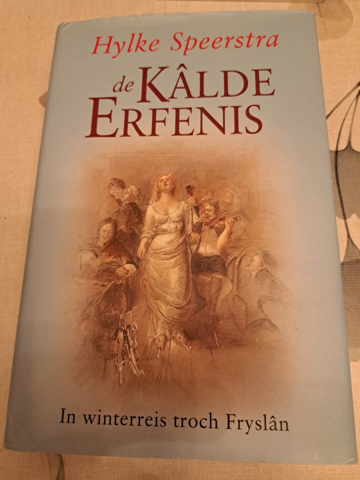 Hylke Speerstra - De Kâlde Erfenis, Boeken, Ophalen of Verzenden, Zo goed als nieuw, Hylke Speerstra, Nederland