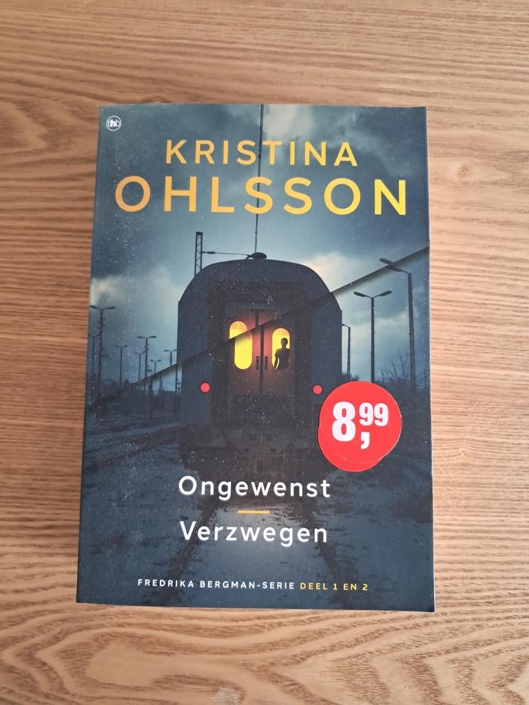 Kristina Ohlsson - Ongewenst & Verzwegen (Fredrika Bergman), Ophalen of Verzenden, Zo goed als nieuw, Kristina Ohlsson, Scandinavië