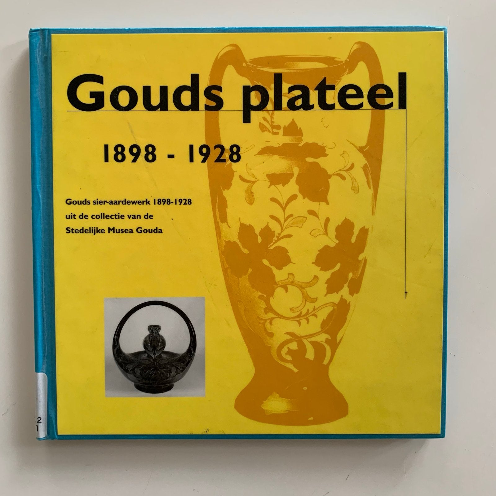 Karin Gaillard, Gouds plateel 1898-1928, aardewerk Gouda, Ophalen, Gelezen, Overige onderwerpen