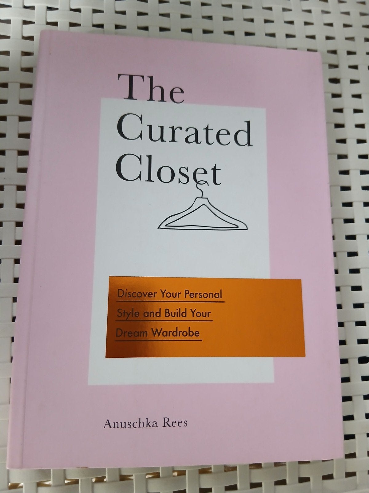 The Curated Closet: Ontdek je persoonlijke stijl, Ophalen of Verzenden, Zo goed als nieuw, Mode algemeen, Anuschka Rees
