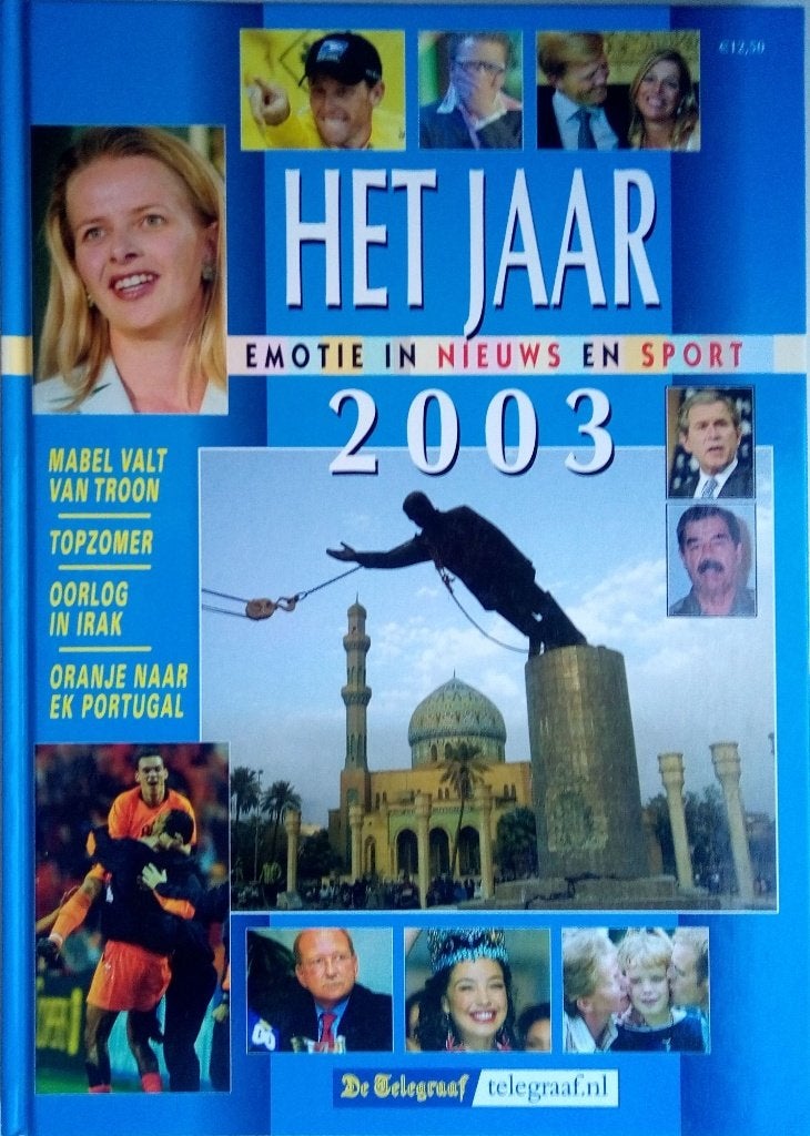 Het Jaar 2003. ISBN 9789099572773., Verzenden, Maatschappij en Samenleving, De Telegraaf, Zo goed als nieuw