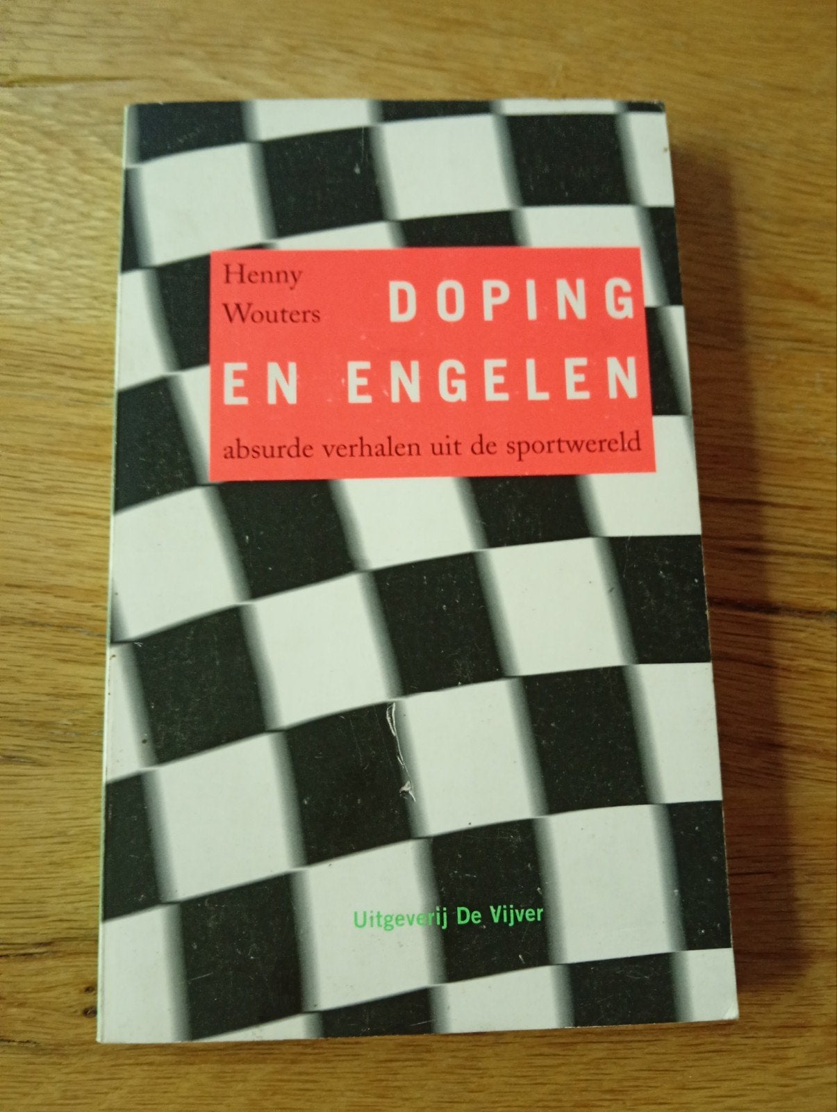 Doping en Engelen: Absurde verhalen uit de sportwereld, Gelezen, Ophalen of Verzenden, Overige sporten, Henny Wouters