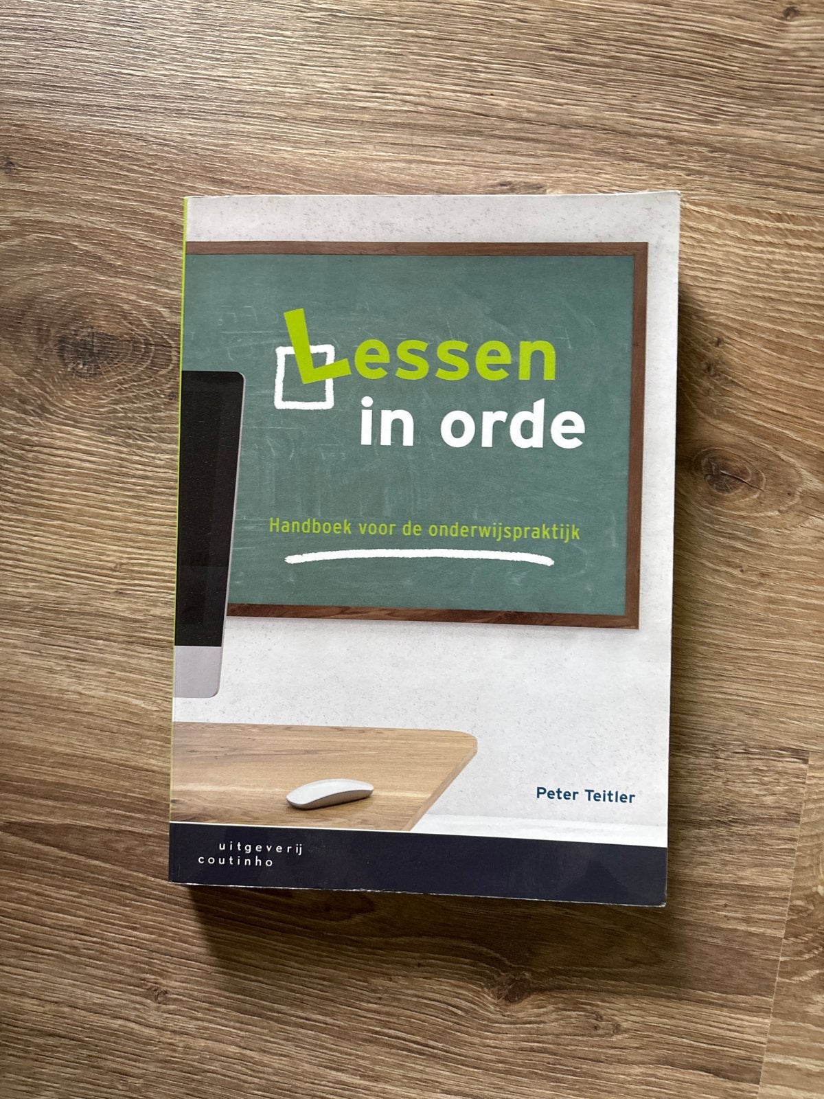 Lessen in orde: Handboek voor de onderwijspraktijk, Boeken, Ophalen of Verzenden, Gamma, Zo goed als nieuw, HBO