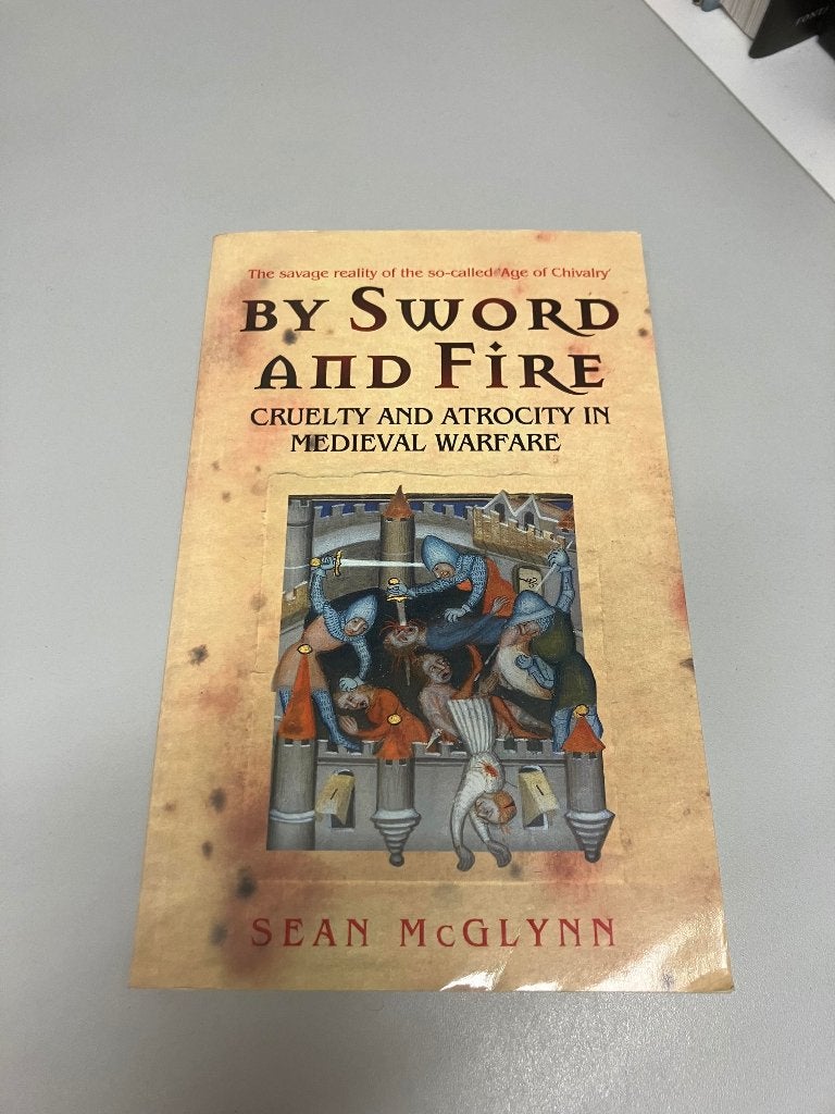 By sword and fire Cruelty and atrocity in medieval warfare, Gelezen, Sean McGlynn, Ophalen of Verzenden, Voor 1940