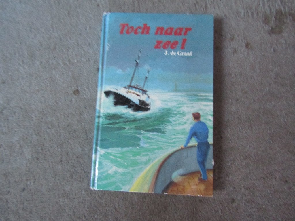 Boek: Toch naar zee! van J. de Graaf, Gelezen, J.de Graaf, Ophalen of Verzenden, Nederland