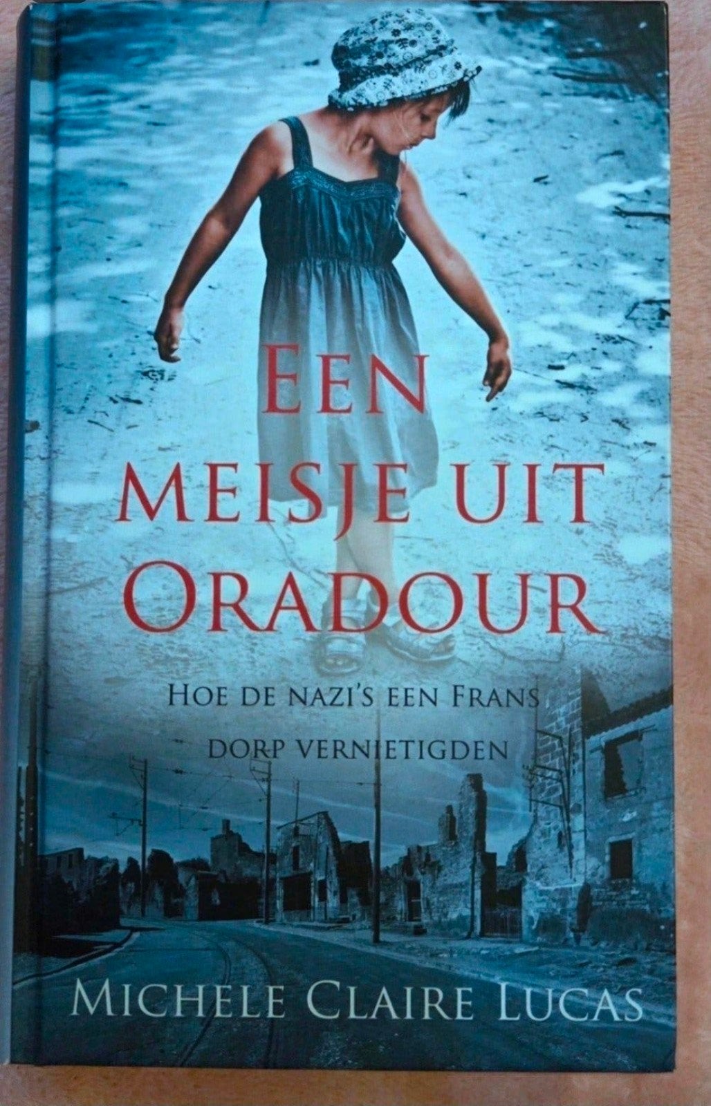 Michele Claire Lucas - Een meisje uit Oradour, Ophalen of Verzenden, Zo goed als nieuw, Michele Claire Lucas