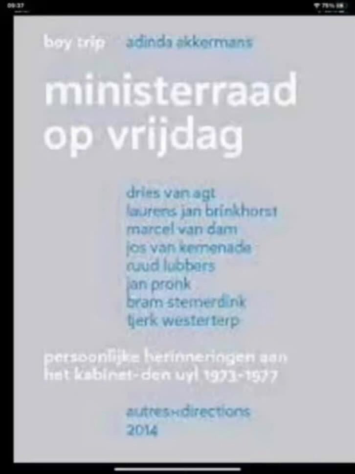 Ministerraad op vrijdag - Kabinet-Den Uyl 1973-1977, Boeken, Gelezen, Ophalen of Verzenden, Nederland, Adinda Akkermans