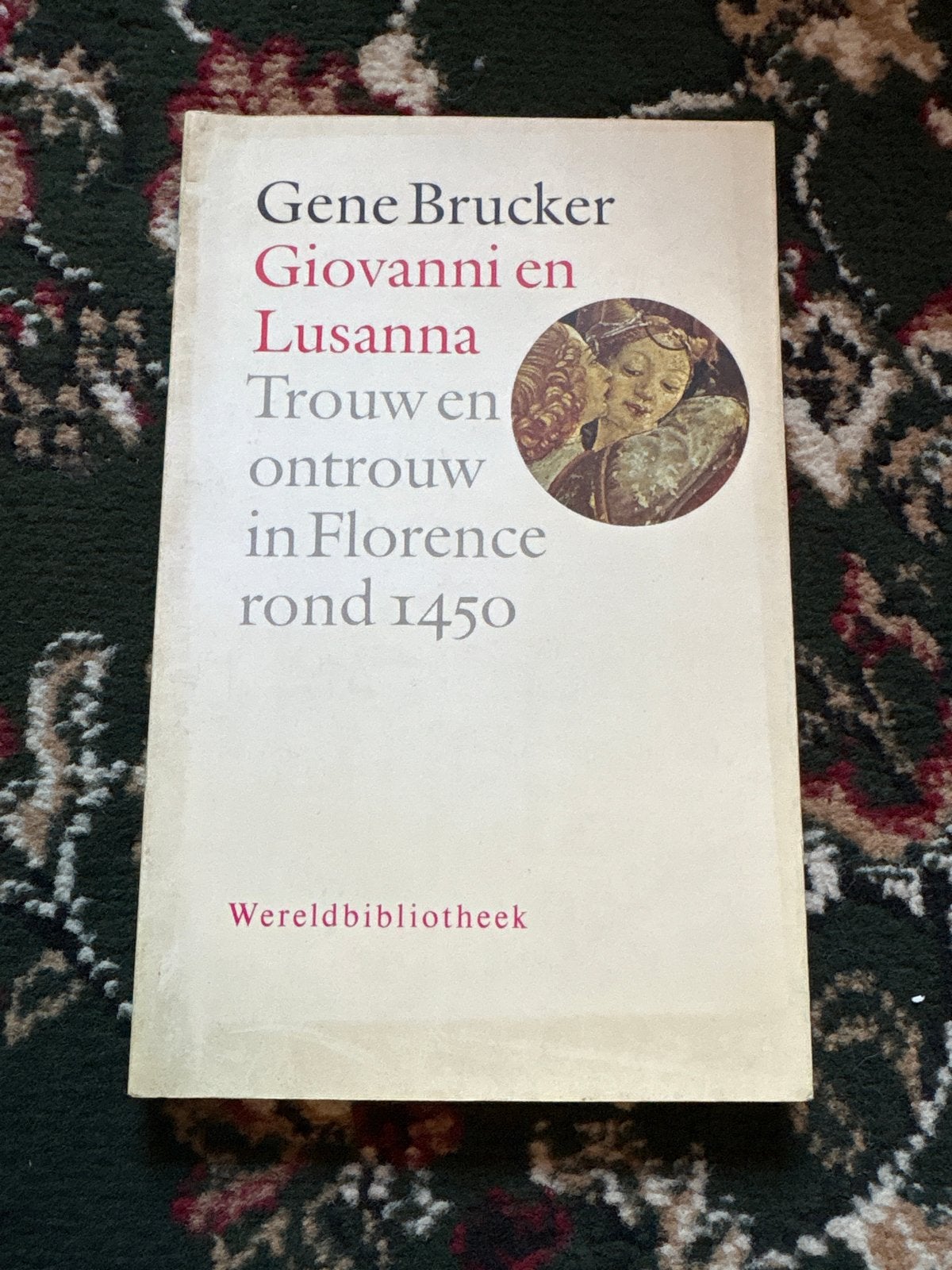 Giovanni en Lusanna: Trouw en ontrouw in Florence rond 1450, Ophalen of Verzenden, 15e en 16e eeuw, Gelezen