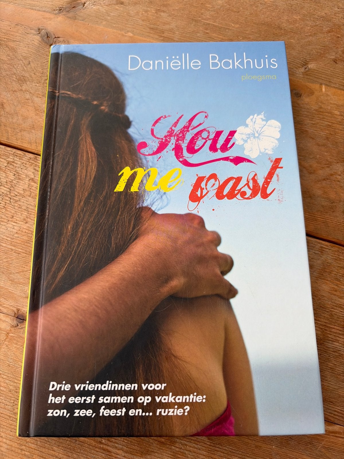 Hou me vast - Daniëlle Bakhuis (Jeugdboek), Ophalen, Zo goed als nieuw, Fictie
