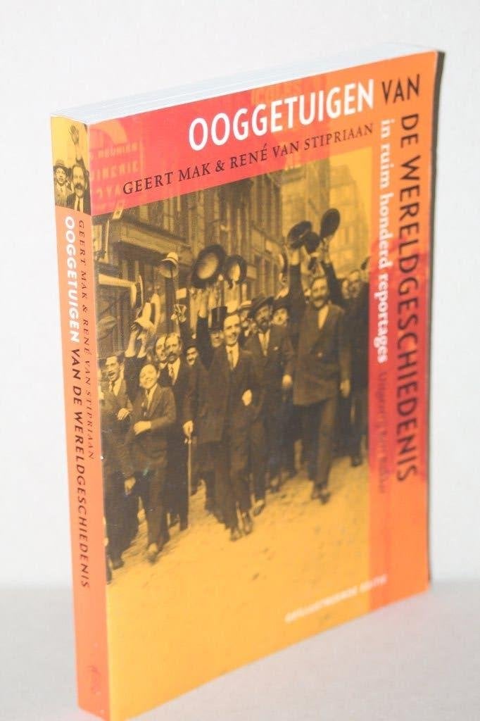 Geert Mak & René van Stipriaan - Ooggetuigen (geïll. editie), Ophalen of Verzenden, Gelezen, Europa
