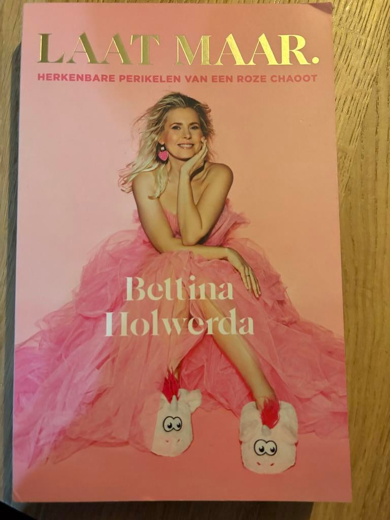 Bettina Holwerda - Laat maar, Boeken, Ophalen of Verzenden, Gelezen, Nederland