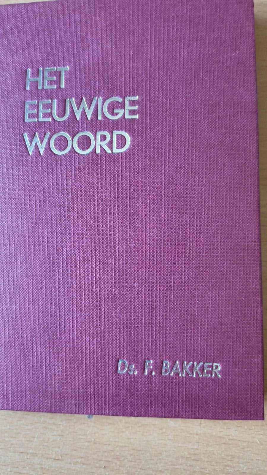 Het eeuwige woord. Ds F Bakker. Deel 2, Ophalen of Verzenden, Zo goed als nieuw, Ds F Bakker, Christendom | Protestants