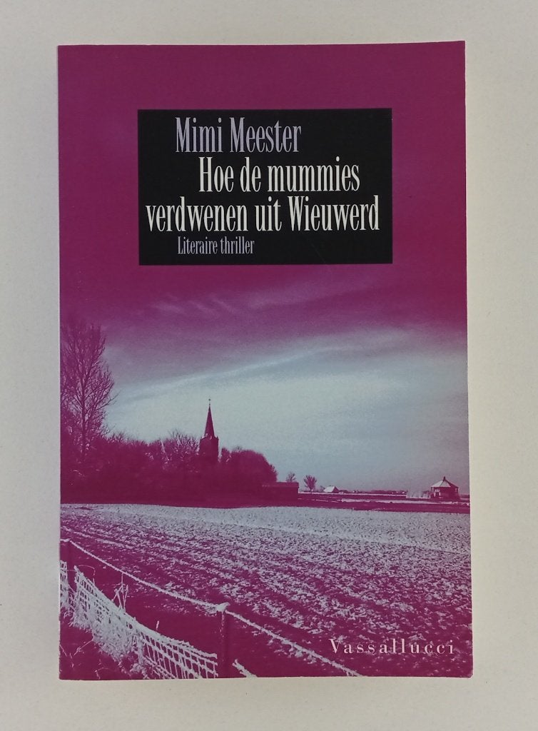 Meester, Mimi - Hoe de mummies verdwenen uit Wieuwerd, Verzenden, Gelezen