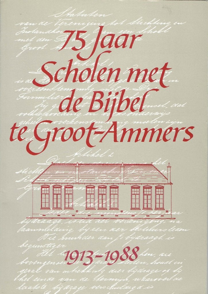 75 jaar Scholen met de Bijbel te Groot-Ammers (1913-1988), A M Mandemakers, Ophalen of Verzenden, 20e eeuw of later, Gelezen