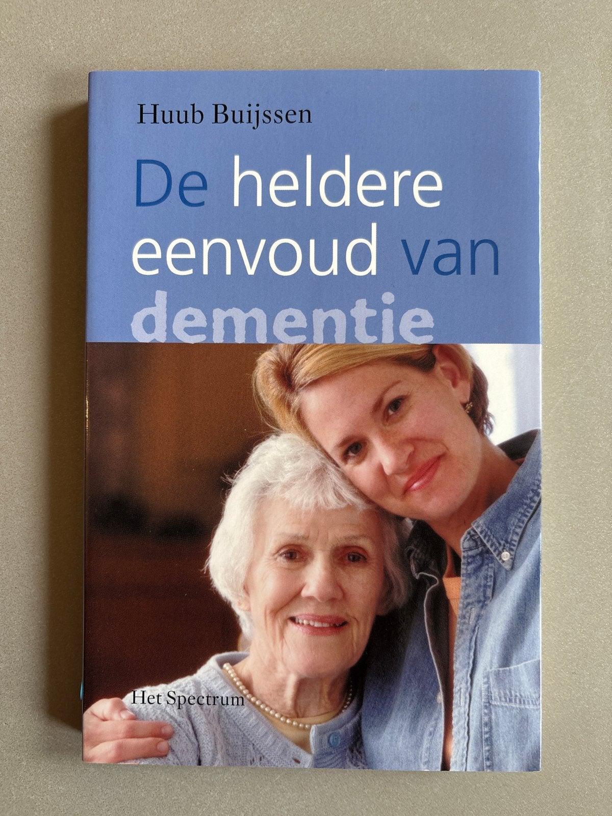 De heldere eenvoud van dementie - Huub Buijssen, Boeken, Ophalen of Verzenden, Gelezen, Ziekte en Allergie