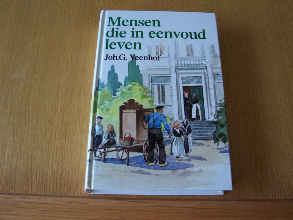 Joh G Veenhof Mensen die in eenvoud leven, Boeken, Ophalen of Verzenden, Zo goed als nieuw