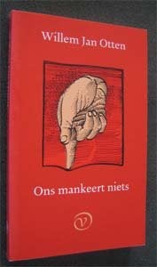 Willem Jan Otten : Ons mankeert niets, Ophalen of Verzenden, Zo goed als nieuw