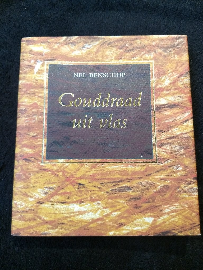 Nel Benschop, Gouddraad uit vlas, Ophalen of Verzenden, Gelezen