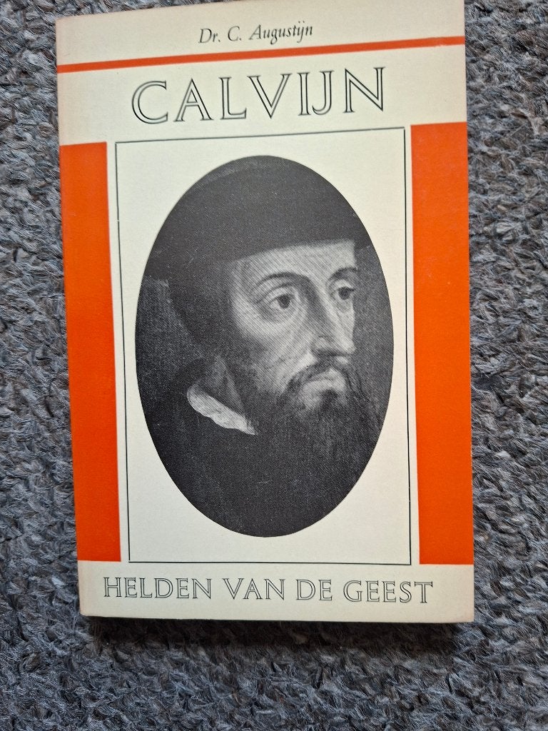 Calvijn/  Dr. C. Augustijn/ Biografie, Verzenden, Gelezen, Dr. C. Augustijn
