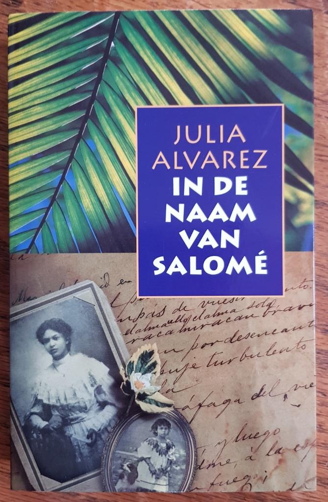 In de naam van Salomé - Julia Alvarez - IZGST - Cariben, Boeken, Ophalen of Verzenden, Zo goed als nieuw, Julia Alvarez, Wereld overig