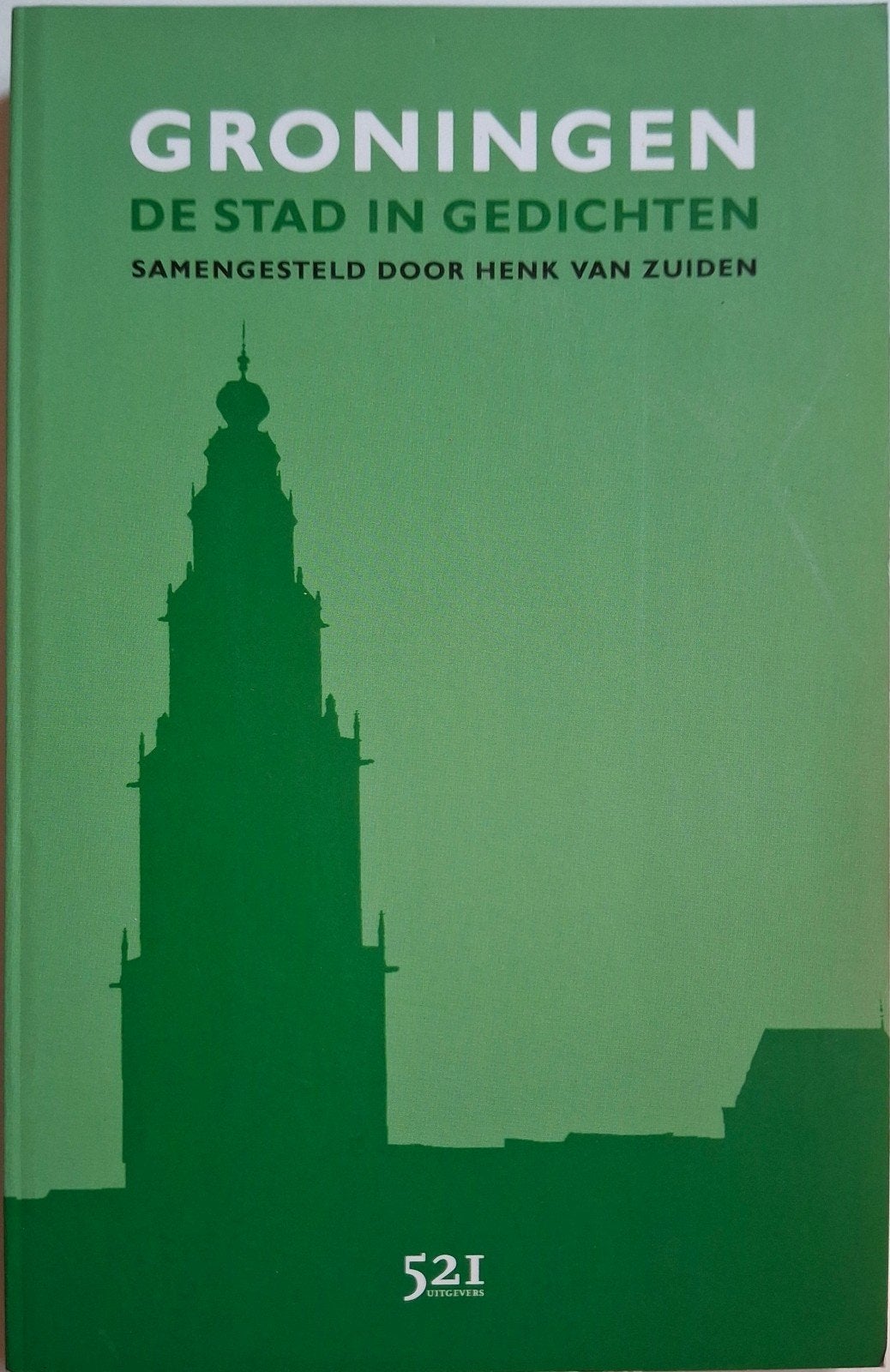 Groningen: De Stad in Gedichten - Henk van Zuiden, Boeken, Meerdere auteurs, Henk van Zuiden (samensteller), Ophalen of Verzenden