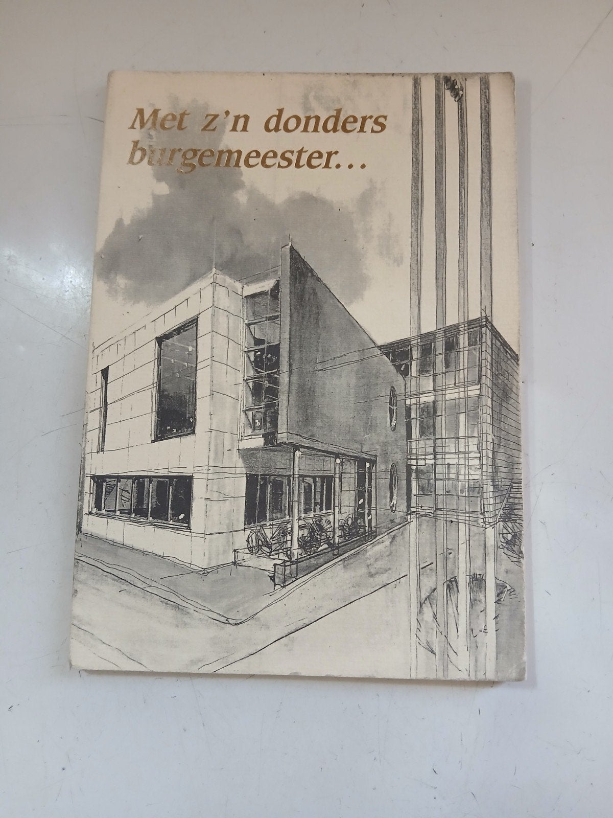 Met z'n donders burgemeester... Heerenjamsdam, Ophalen of Verzenden