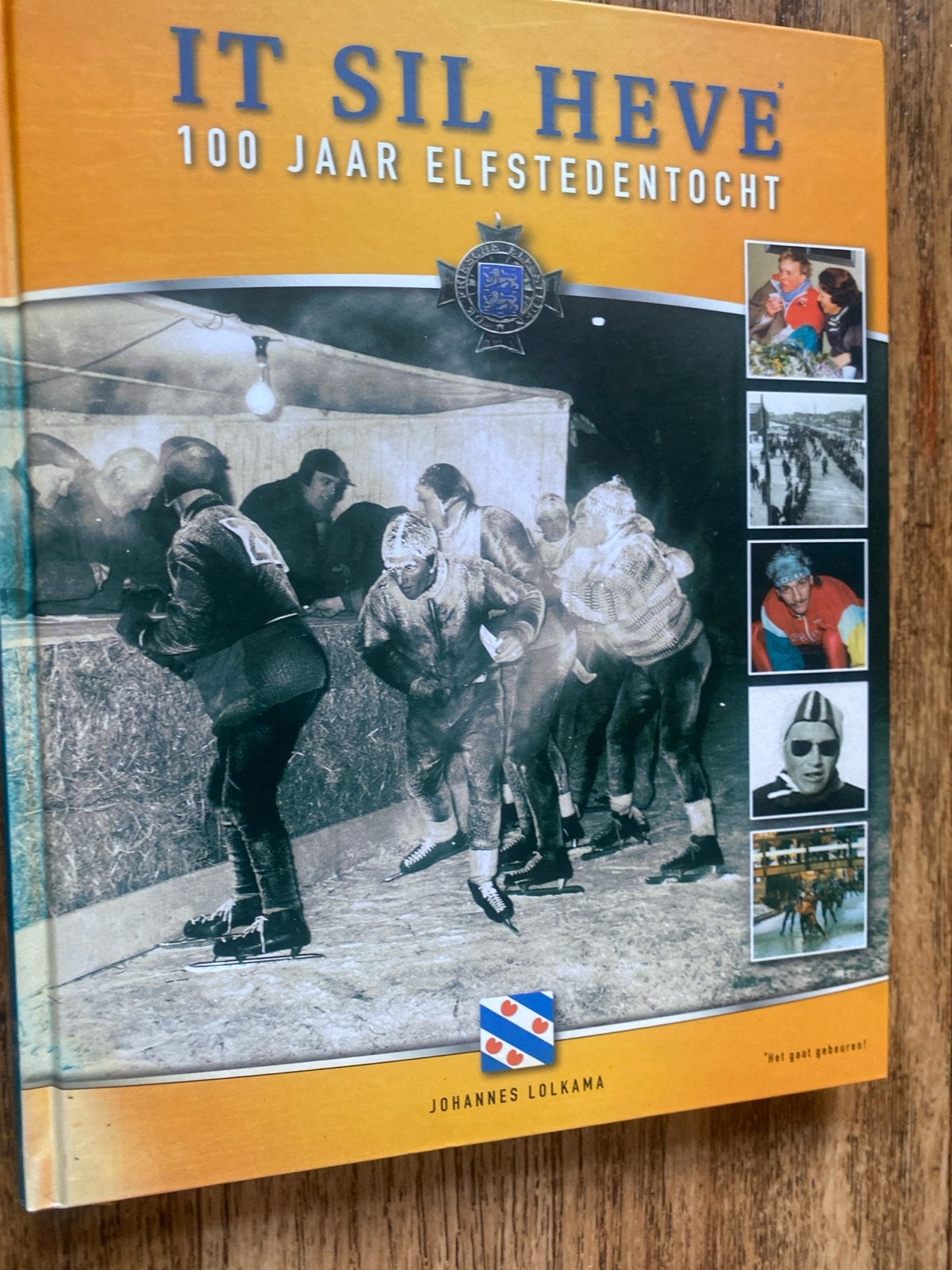 It Sil Heve: 100 Jaar Elfstedentocht - Johannes Lolcama, Boeken, Ophalen of Verzenden, Zo goed als nieuw, Wintersport