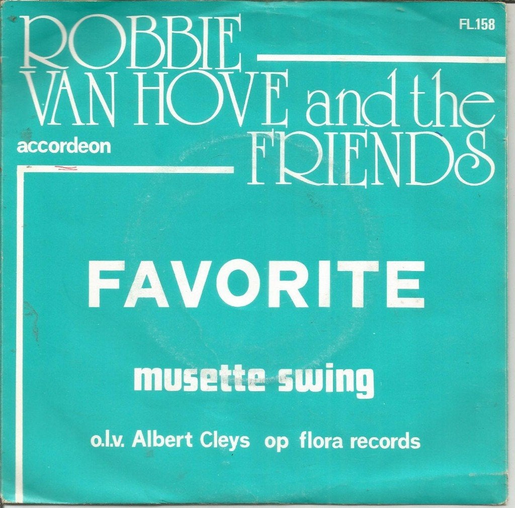 Robbie Van Hove And The Friends – Favorite / Musette Swing, Gebruikt, Fotohoes, 7 inch, Ophalen of Verzenden