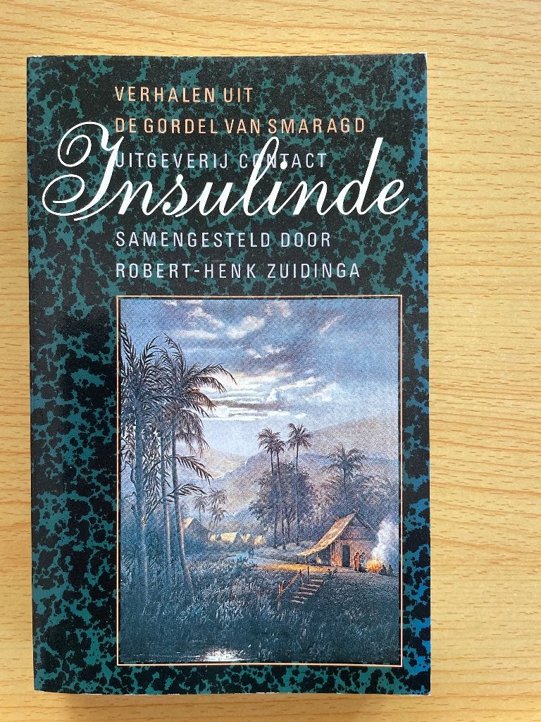 Insulinde – Verhalen uit de Gordel van Smaragd, Boeken, Ophalen of Verzenden, Zo goed als nieuw, Robert-Henk Zuidinga