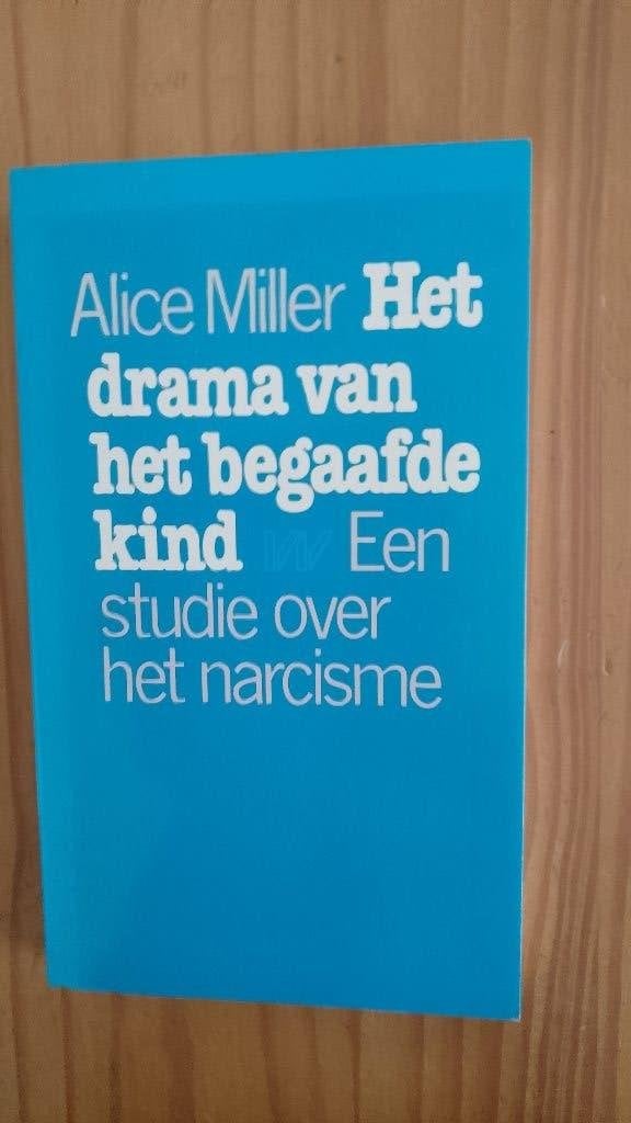 Alice Miller, Het drama van het begaafde kind, Boeken, Ophalen of Verzenden, Zo goed als nieuw, Alice Miller
