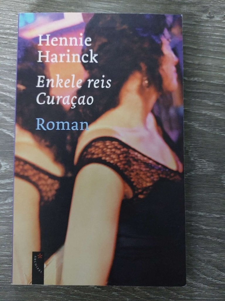 Hennie Harinck - Enkele reis Curacao, Boeken, Ophalen of Verzenden, Zo goed als nieuw