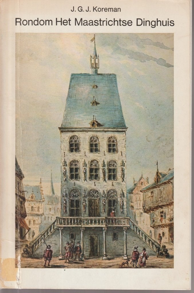 Rondom het Maastrichtse Dinghuis; 1974, Verzenden, Gelezen