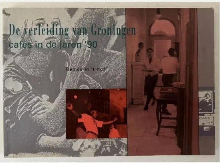 De verleiding van Groningen - Cafés in de jaren '90, Ophalen of Verzenden, Gelezen